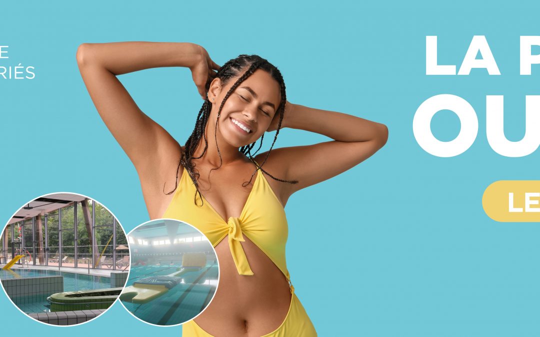 LA PISCINE EST OUVERTE