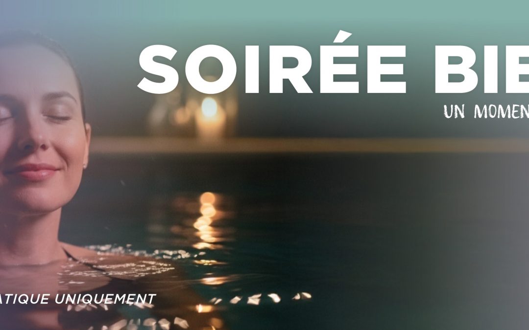 SOIRÉE BIEN-ÊTRE